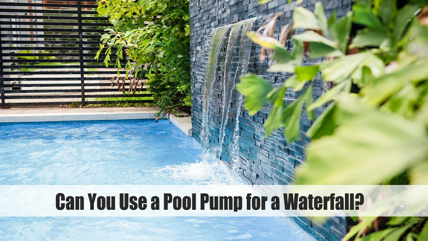 can you use a pool pump for a waterfall